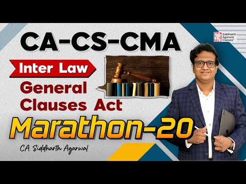 CA Inter Law Marathon 20 | General Clauses Act | 100% Revision | Siddharth Agarwal Law