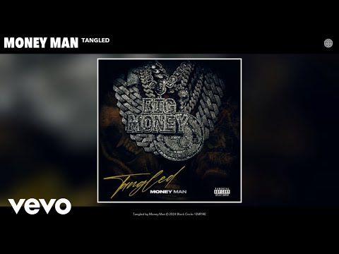 Money Man - Tangled (Official Audio)