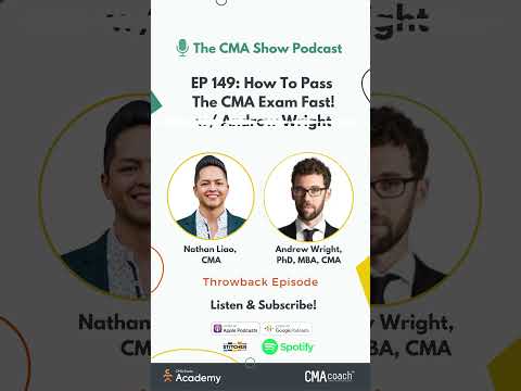 EP 149: [Interview] How To Pass The CMA Exam Fast! - w/ Andrew Wright, PhD, MBA, CMA (Throwback)