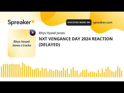 NXT VENGANCE DAY 2024 REACTION (DELAYED)