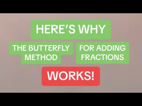 Why the Butterfly Method for Adding Fractions Works