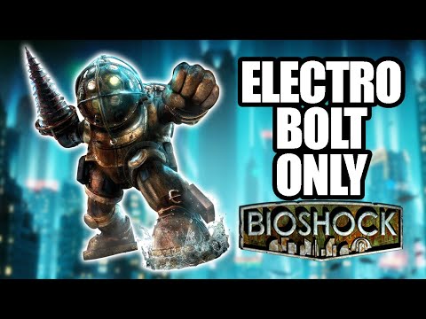 Can You Beat BioShock With Only Electro Bolt?