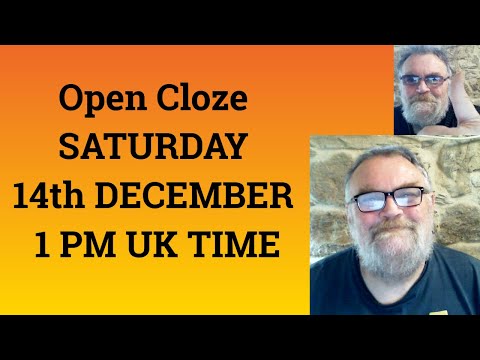 Livestream English Class for C2 and C1 - Open Cloze SATURDAY 14th DECEMBER 1 PM UK TIME