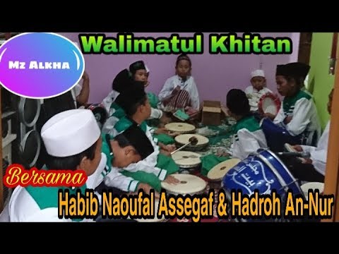 Tasyakuran Walimatul Khitan Mz Alkha bersama Alhabib Naoufal bin Muhammad Assegaf&Hadroh An-Nur