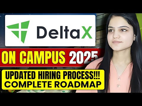 Delta X Hiring | On Campus 2025 : Exam Pattern ? | How to prepare 🤔? | Complete Roadmap🔥