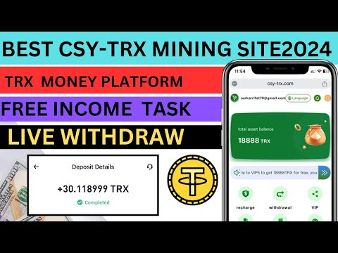 New CSY-TRX Mining Website 2024 | Best free earning app | Longtime trusted income trx website