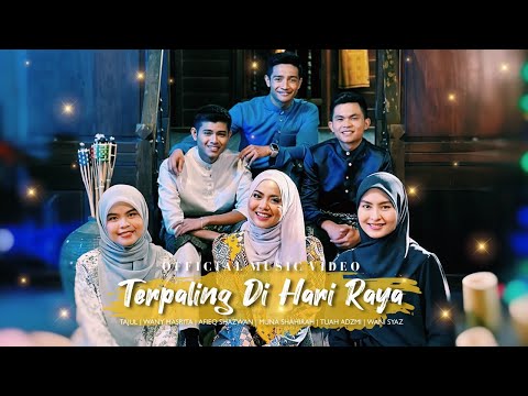 Tajul, Wany Hasrita, Afieq, Muna, Tuah & Wani Syaz -  Terpaling Di Hari Raya (Official Music Video)