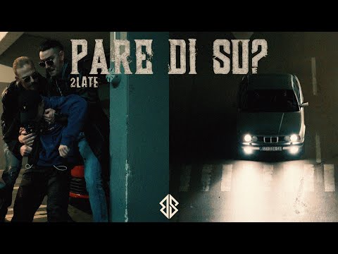 2LATE - PARE DI SU (OFFICIAL VIDEO)