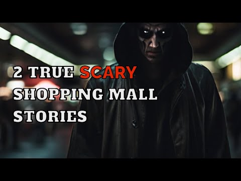 2 TRUE SCARY Shopping Mall Stories