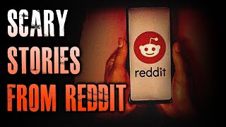 35 TRUE Scary Stories From REDDIT | True Scary Stories