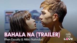 For The Love: Bahala Na (Trailer) | Starring Rhen Escaño and Nikko Natividad | Studio Viva