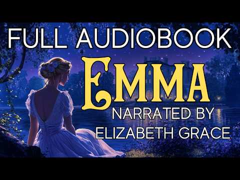 ✨ 'EMMA' - Full Audiobook by Jane Austen - PART 1 - Calm Reading