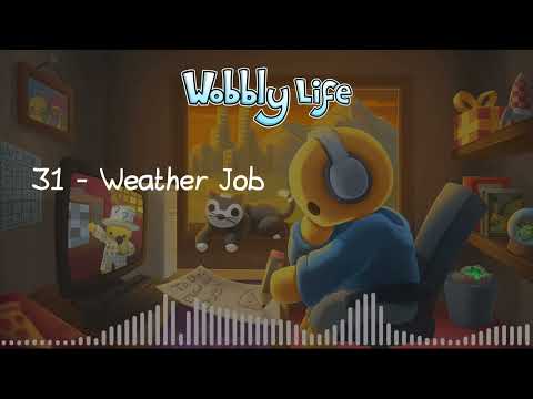 Wobbly Life Soundtrack: 31 Weather Job