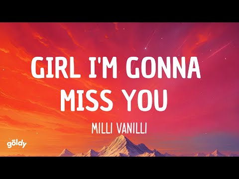 Milli Vanilli - Girl I'm Gonna Miss You (Lyrics)