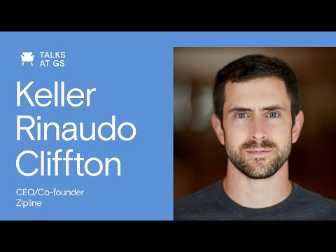 Talks at GS with Keller Rinaudo Cliffton, CEO and Co-founder of Zipline