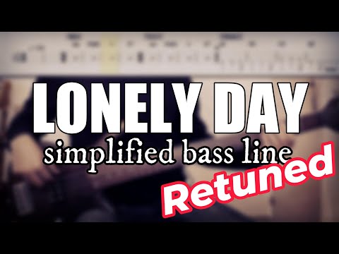 Lonely Day - System Of A Down (retuned) | Simplified bass line with tabs #140