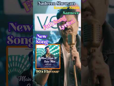 Main Aapke Seene Mein Kumar Sanu New Full Song Lyrical Coming Soon #nadeemshravan #kumarsanu #sameer