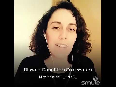 Blowers Daughter (Cold Wáter) #yomequedoencasa