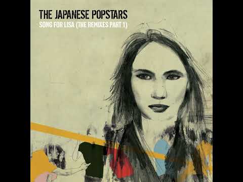 The Japanese Popstars - Song for Lisa (Benny Benassi Remix)