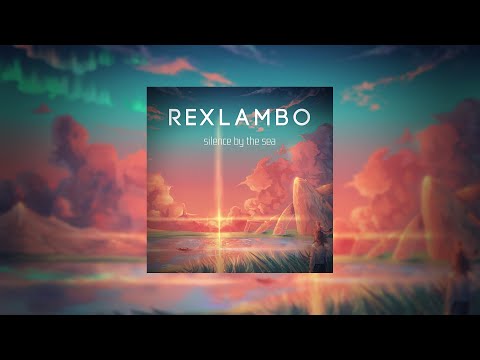 Rexlambo - silence by the sea