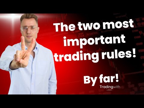 The two most important rules in trading!