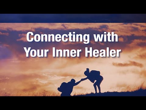 Connecting with Your Inner Healer - Part 1