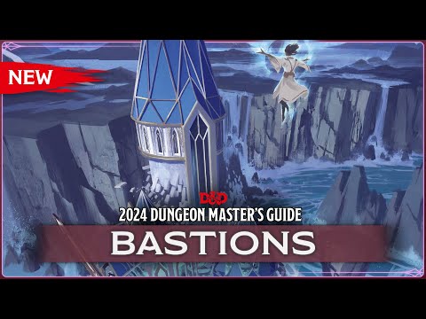 New Bastions | 2024 Dungeon Master's Guide | D&D