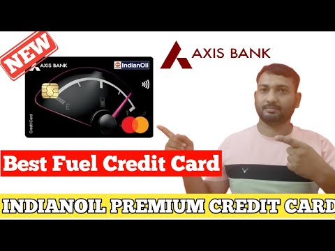 Axis bank Indian oil premium credit card Lunch | Best Fuel Credit card | Fuel 5% Ki Bach