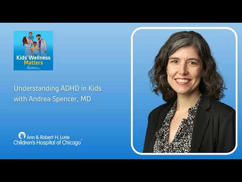 Understanding ADHD in Kids with Andrea Spencer, MD