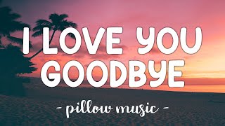 I Love You, Goodbye - Celine Dion (Lyrics) 🎵