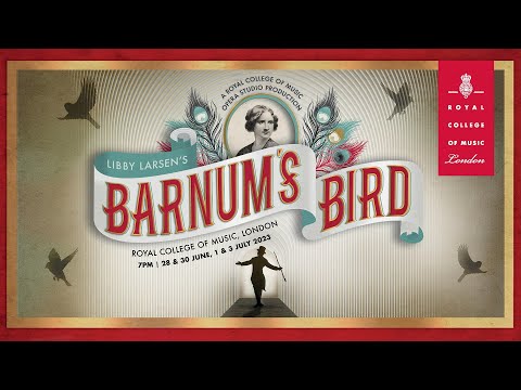 RCM Opera: Barnum's Bird - Teaser Trailer