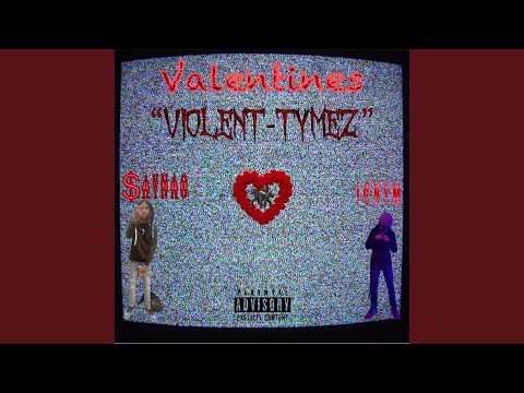 Valentines (Violent-Tymez) (feat. $aynao)