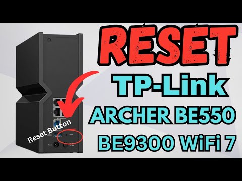 Reset Tp-Link Archer BE550 WiFi 7 BE9300 Router To Factory Default Settings | Devicessetup