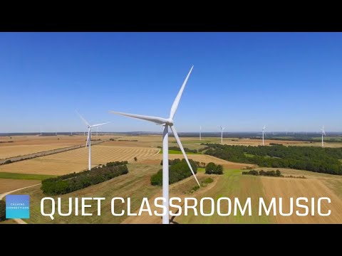 Quiet Music For Kids In The Classroom - Scenic Wind Turbines - Relaxing music for kids to study