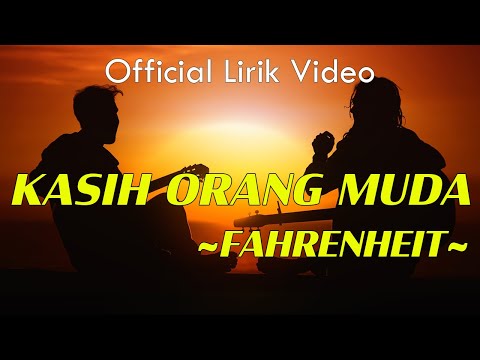 Fahrenheit - Kasih Orang Muda | Lirik video