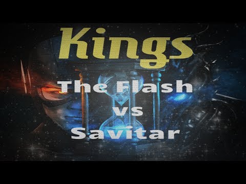 Flash vs Savitar || Kings (No Lyrics)