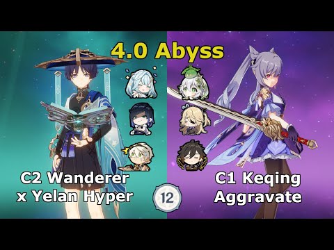 C2 Wanderer x Yelan & C1 Keqing Aggravate - 4.0 Spiral Abyss Genshin Impact