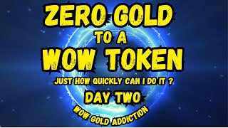 Zero Gold To A WoW Token, Just how quickly can I do it? (Day Two)