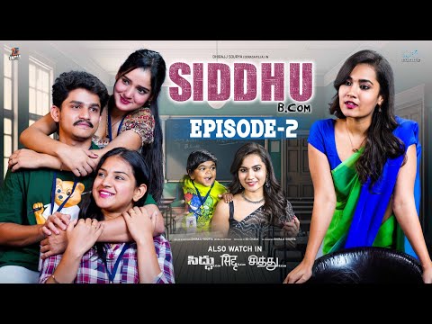 Siddhu Bcom | Ep - Two | Dora Sai Teja | Vaishnavi Sony | Isha Yadav | Tej India | Infinitum Media