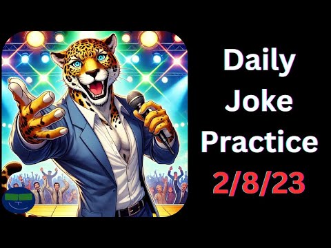 Daily Joke Practice 2.8.23