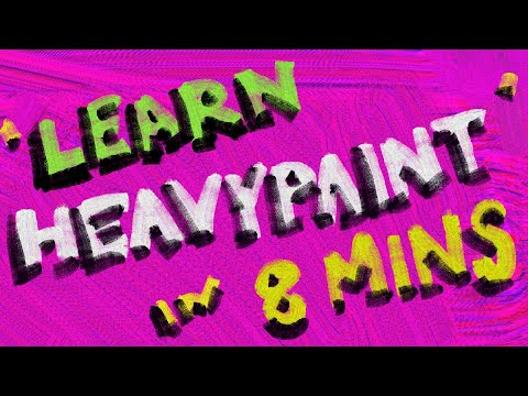 Learn HEAVYPAINT in 8 minutes | 2.7.43