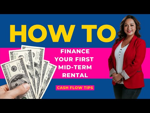 How to Finance Your First Mid-Term Rental 🏡: Cash Flow Tips for MTR Success