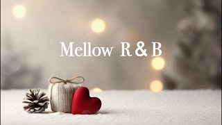 【心地よい洋楽playlist】心が癒されるメロウなR＆B/chill/mellow/作業用BGM