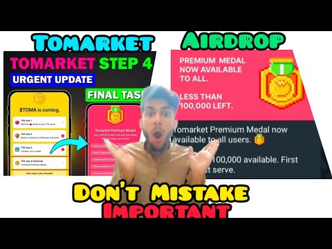 100,000 Premium Medal Left... Tomarket Airdrop Step 4 | Tomarket Airdrop | Tomarket Airdrop Withdraw