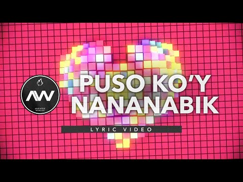 Puso Koy Nananabik Lyric Video