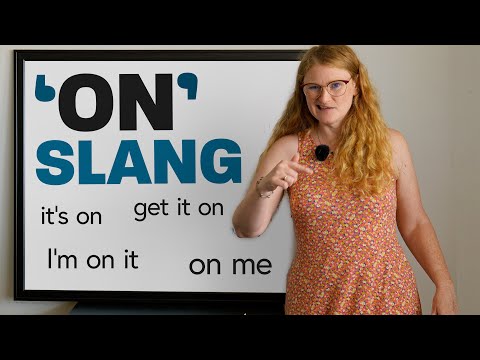 4 Slang Expressions in English with “ON”