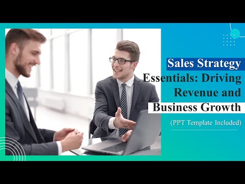 Sales Strategy Essentials: Driving Revenue and Business Growth (+PPT Template)