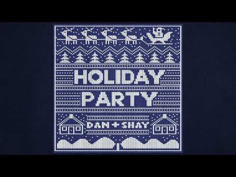 Dan + Shay - Holiday Party (Official Audio)