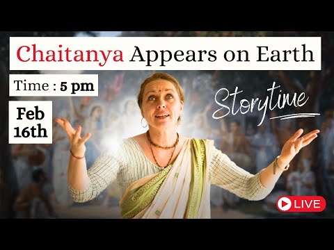 Chaitanya appears on earth / Story Time with Sudevi