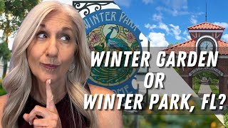 Winter Park VS. Winter Garden, FL: Which is the BETTER Area in Greater Orlando?